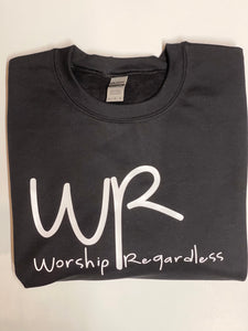 Worship Regardless Sweatshirt