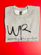 Worship Regardless Sweatshirt